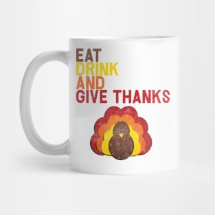 Eat Drink And Give Thanks Mug